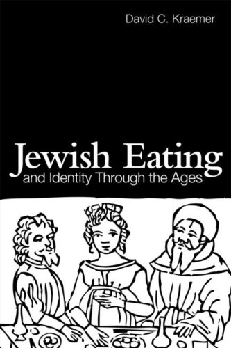 Jewish Eating and Identity Through the Ages, by David C. Kraemer
